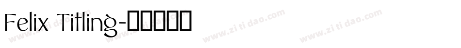 Felix Titling字体转换